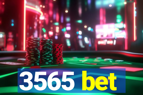 3565 bet